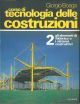 Corso di tecnologia delle costruzioni. 2: Gli elementi di fabbrica e i sistemi costruttivi 