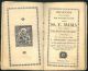 Orazione efficacissima per ottener grazie dalla SS. V. Maria per i meriti del sangue di Gesù. Aggiuntevi in fine due orazioni, una a Dio, l'altra a Maria, la prima per ben condurre la giornata, la seconda per impetrar una buona morte.