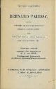  Oeuvres completes de Bernard Palissy. Edition conforme aux textes originaux imprimés du vivant de l'auteur; avec des notes et une notice historique par Paul-Antoine Cap. Nouveau tirage augmenté d'un avant propos de M. Jean Orcel 