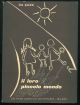 Il loro piccolo mondo. Prefazione di Filippo Fichera