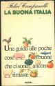 La buona Italia. Una guida alle poche cose buone che ci sono ancora rimaste