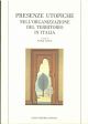  Presenze utopiche nell'organizzazione del territorio in Italia 