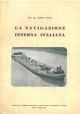 La navigazione interna italiana. La sua lenta evoluzione. I suoi promettenti sviluppi 