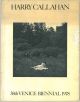  Harry Callahan. (38th Venice biennial 1978) 