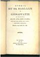  Storia de' SS. Barlaam e Giosaffatte ridotta alla sua antica purità di favella coll'ajuto degli antichi testi a penna. Edizione seconda eseguita sopra quella del 1734 