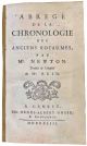 Abregé de la chronologie des anciens royaumes, par mr. Newton. Traduit de l'anglois de Mr. Reid