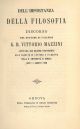 Dell'importanza della filosofia. Discorso ... letto nel suo solenne ricevimento alla facoltà di lettere e filosofia della R. Università di Genova il 17 agosto 1868 