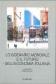 Lo scenario mondiale e il futuro dell'economia italiana 