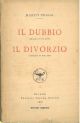 Il dubbio. Dramma in un atto. Il divorzio. Commedia in due atti 