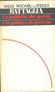 Le politiche dei partiti e la politica di governo 