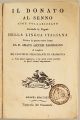 Il Donato al senno cioè volgarizzato secondo le regole della lingua italiana. Ridotto in questa nuova forma da D. Amato Accursi Parmigiano