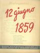  12 giugno 1859. Numero speciale per le celebrazioni centenarie. Bologna, rivista del comune, n. 8, giugno 1959 Direttore: F. Cecchini 