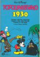Topolinissimo 1930. Topolino e l'isola misteriore; Topolino nella valle infernale; Topolino e il bel gagà 