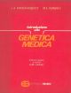  Introduzione alla genetica medica A cura di A. M. Casali 