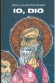  Io, Dio. Traduzione di Luigi Cojazzi e Alessandra Maestrini 