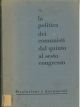 La politica dei comunisti dal quinto al sesto congresso. Risoluzioni e documenti raccolti a cura dell'ufficio di segreteria del Pci 