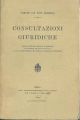 Consultazioni giuridiche. Seconda edizione aumentata e corredata con riscontri del nuovo Cod. Eccl. e con le ultime sentenze dei tribunali e disposizioni ministeriali 