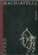  Opere di Niccolò Machiavelli. A cura di E. Raimondi 