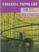  Edilizia popolare. Rivista bimestrale di studi edita a cura della Associazione Nazionale Istituti Autonomi e Consorzi Case Popolari. Anno XX, n. 112, 1973 