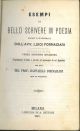 Esempi di bello scrivere in poesia scelti e illustrati da Luigi Fornaciari. Prima edizione milanese diligentemente riveduta e corretta ed accresciuta da un'appendice per cura di Raffaello Fornaciari 