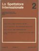 Lo spettatore internazionale. A quarterly journal of the Istituto Affari Internazionali. Volume VII, numero 2, aprile-giugno 1972 