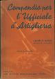  Compendio per l'ufficiale d'artiglieria. Terza edizione 