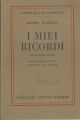 I miei ricordi ad uso delle scuole con prefazione e note di E. Allodoli 