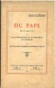  Du Pape dans son rapport: 1° avec la civilisation et le bonheur des peuples. 2°: avec les eglises nommées schismatiques 