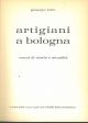 Artigiani a Bologna. Cenni di storia e attualità 