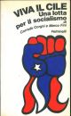 Viva il Cile. Una lotta per il socialismo 