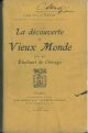 La decouverte du vieux monde par un etudiant de Chicago. Troisieme edition 
