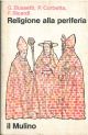  Religione alla periferia. Ricerca sull'atteggiamento religioso in un quartiere di Milano 