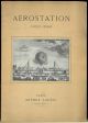 Aèrostation (1627-1830). Catalogue d'une Collection de Livres Gravures et Autographes. 