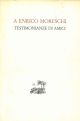 A Enrico Moreschi. Testimonanze di amici 