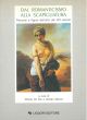  Dal Romanticismo alla Scapigliatura. Percorsi e figure dell'arte del XIX secolo A cura di A. De Paz e G. Marcon 