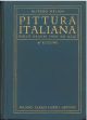  Pittura italiana antica e moderna. 4° edizione riveduta e arricchita di notizie e di nuove illustrazioni. Con un capitolo sulla pittura contemporanea 