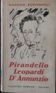 Pirandello Leopardi D'Annunzio. Tre discorsi
