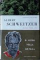 Albert Schweitzer il genio della giungla