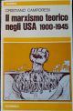 Il marxismo teorico negli USA 1900-1945
