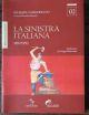 La sinistra italiana 1892-1992.  A cura di Gianna Granati