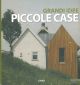 Grandi idee piccole case 