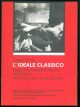 L'  ideale classico. Saggi sulla tradizione classica nella pittura del Cinquecento e del Seicento 