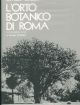L'  orto botanico di Roma Introduzione storica di C. D' Onofrio 
