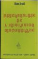  Psychanalyse de l'initiation maçonnique. Nouvelle edition revue et augmentée 