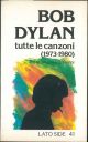  Bob Dylan. Tutte le canzoni (1973-1980) 