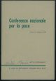 Conferenza nazionale per la pace: 15-16 febbraio 1958 A cura del Movimento Italiano per la pace 