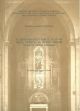 Il restauro della parete d'altare nella Cappella di FIlippo Strozzi in Santa Maria Novella. Prefazione di A. Calvani 