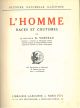 L' homme. Races et coutumes 