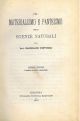  Del materialismo e pantesimo nelle scienze naturali. Seconda Edizione riveduta ed assai aumentata 