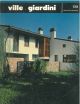 Ville giardini. Rivista mensile. N. 128, maggio 1967 Direttore: M. Ravegnani 